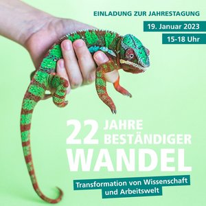 "22 Jahre beständiger Wandel - Transformation von Wissenschaft und Arbeitswelt"-1